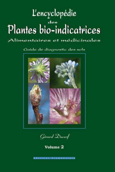 « L’encyclopédie des plantes bio-indicatrices alimentaires et médicinales » – volume 2 – Gérard DUCERF. Edition Promonature.jpg