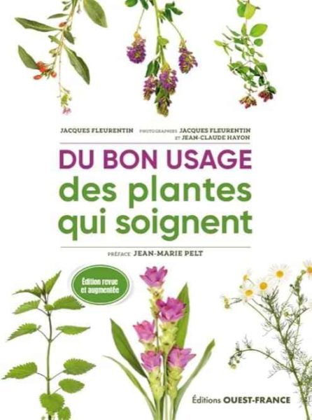 « Du bon usage des plantes qui soignent »Jasques FLEURENTIN, Jean-Claude HAYON  – Edition Le OUEST-FRANCE