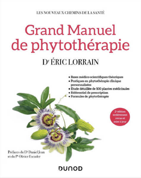 Grand manuel de phytothérapie Éric LORRAIN – Dunod, 2e édition, 2024